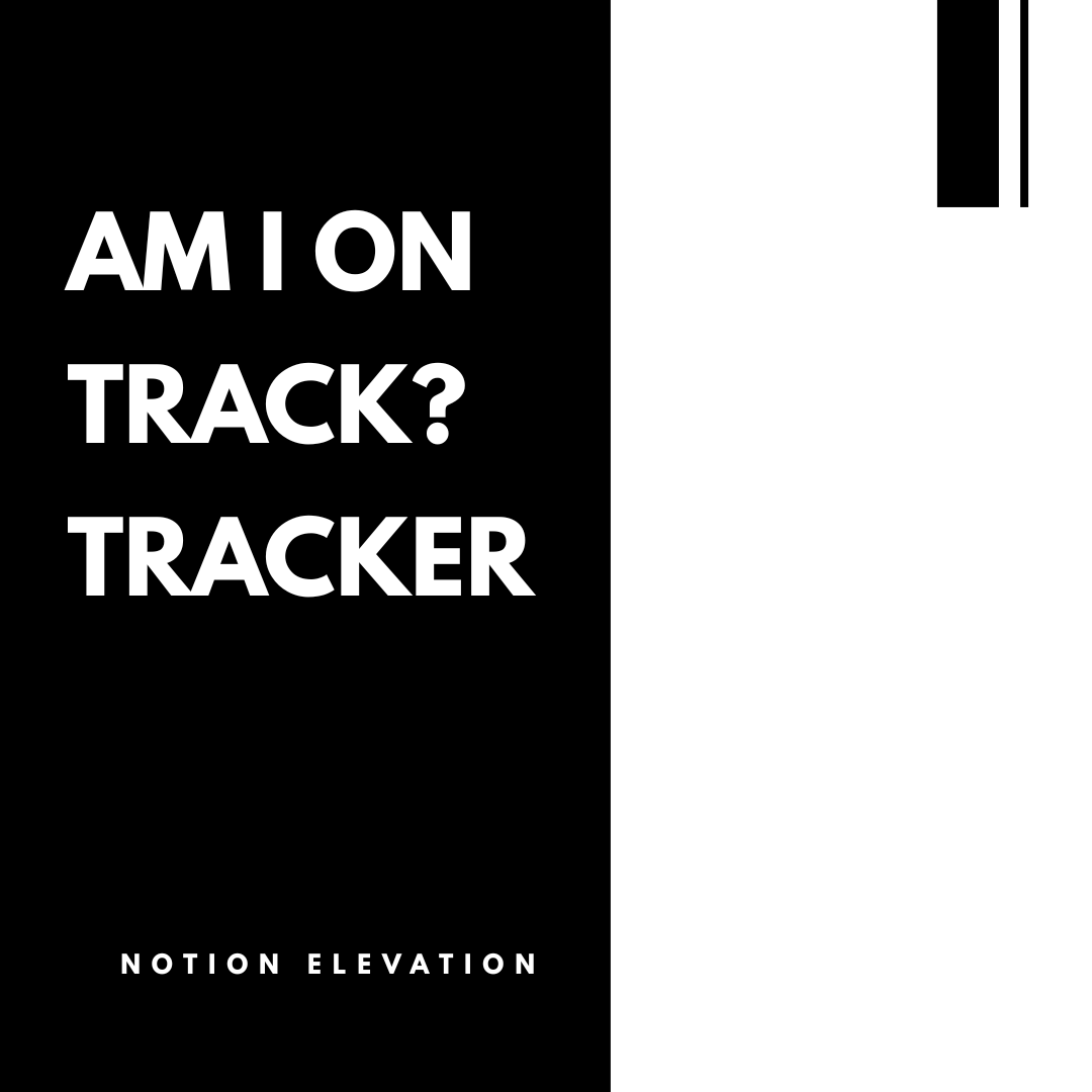 Am I On Track? Tracker • Notion Elevation preview 1
